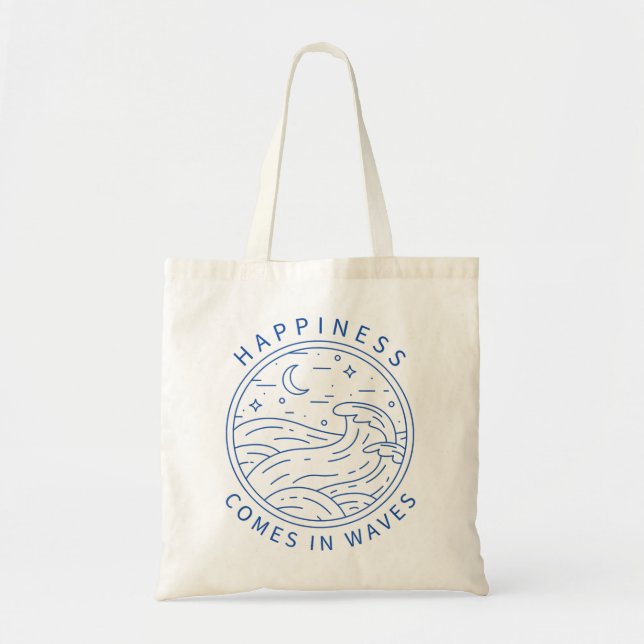 Tote Bag Le Bonheur Vient Dans Vagues Surf Surfer Océan Be (Devant)