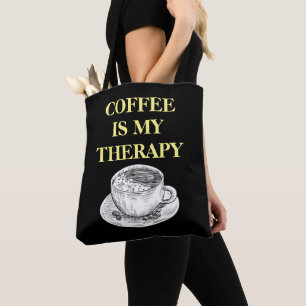 Tote Bag Le café est ma thérapie
