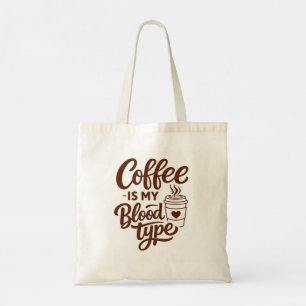 Tote Bag Le café est mon groupe sanguin Typographie amusant