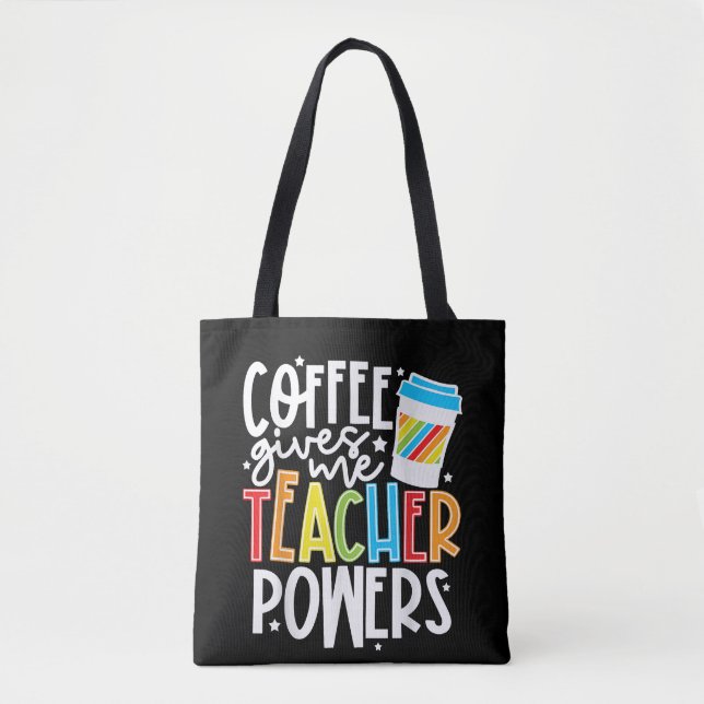 Tote Bag Le café me donne des pouvoirs d'enseignant (Devant)