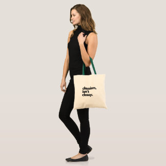 Tote Bag Le classisme n'est pas classique
