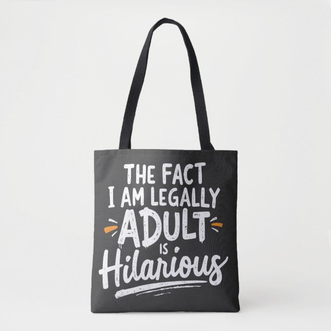 Tote Bag Le fait que je sois un Adulte est hilarant : (Devant)