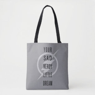 Tote Bag Le Flash "Votre triste et triste petit rêve"