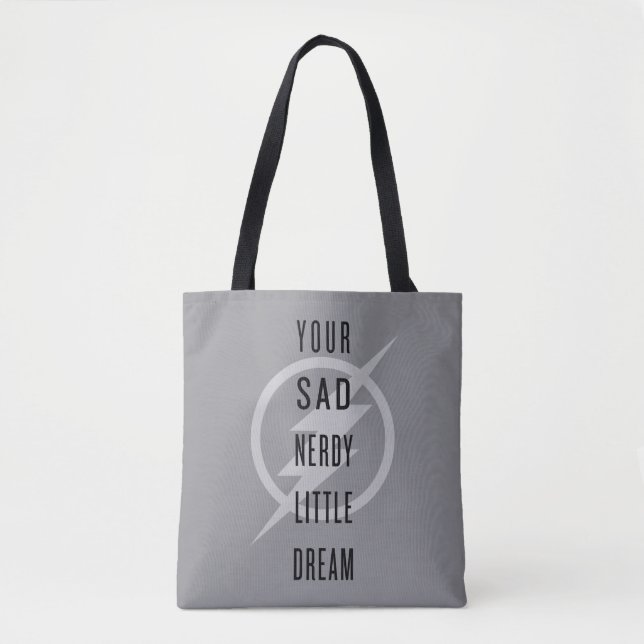 Tote Bag Le Flash | "Votre triste et triste petit rêve" (Devant)