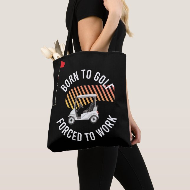 Tote Bag Le golf est né à Golf Force pour travailler pour G (De près)