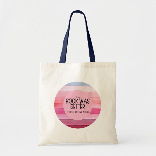 Tote Bag Le Livre Était Meilleur (À Chaque Fois) (Devant)