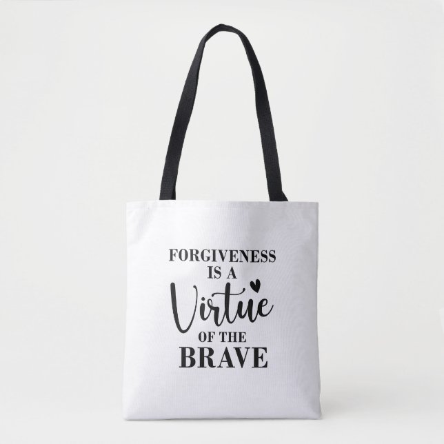Tote Bag le pardon est une vertu du courageux (Devant)