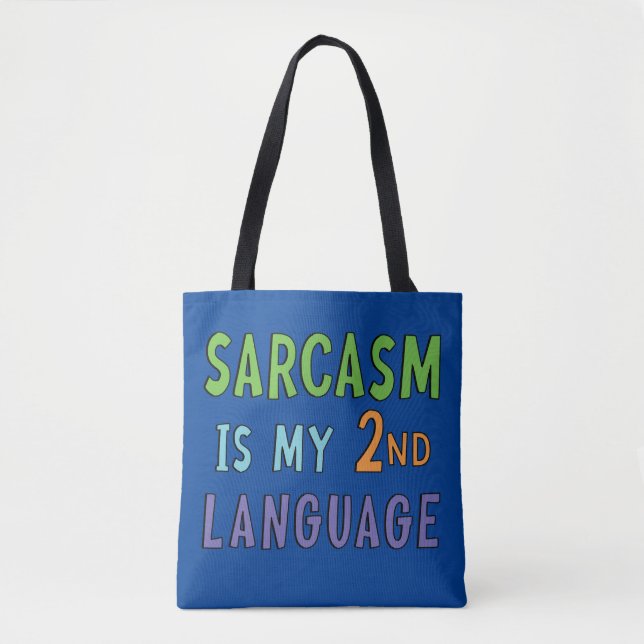 Tote Bag Le sarcasme est ma langue seconde (Devant)