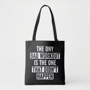 Tote Bag Le seul mauvais entraînement est celui qui n'a pas