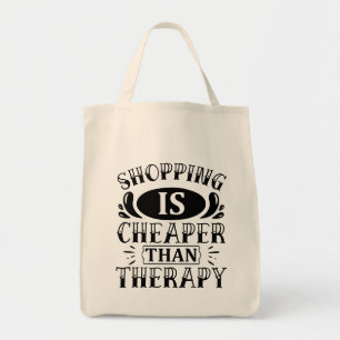 Tote Bag Le Shopping Est Moins Cher Que La Thérapie Typogra
