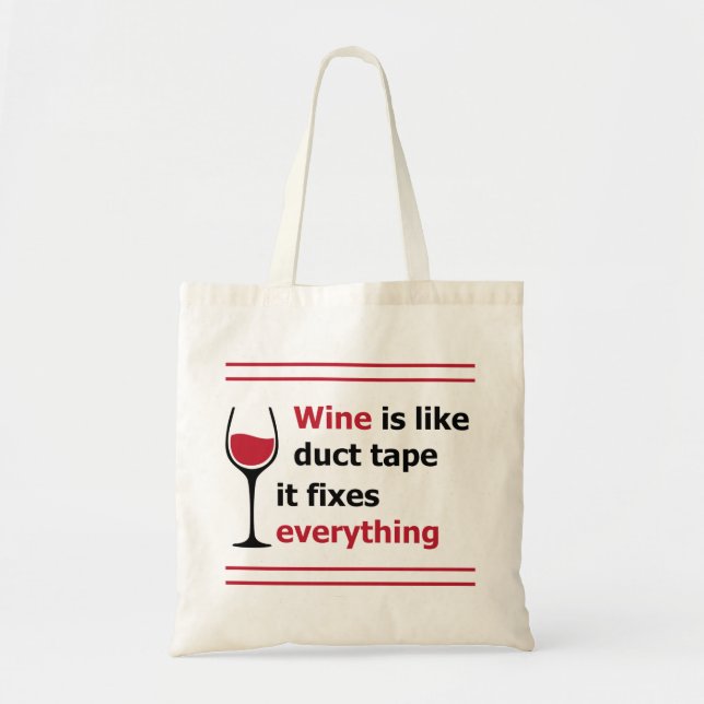 Tote Bag Le vin est comme le ruban adhésif, il fixe tout (Devant)