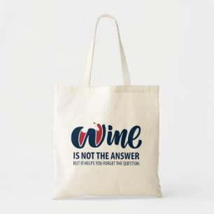 Tote Bag Le vin n'est pas la réponse