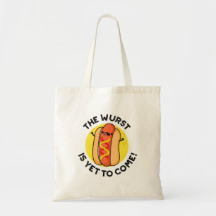Tote Bag Le Wurst N'Est Pas Encore Venu Drôle Hot Dog Pun