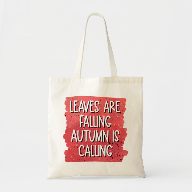 Tote Bag Leaves Are Falling, Autumn Is Calling (Devant)