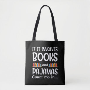 Tote Bag Lecteur de livres Pajamas Bookworm lecture amusant