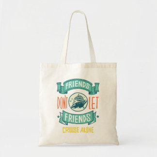 Tote Bag Les amis ne laissent pas les amis croiser seuls