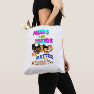 Tote Bag Les amis sont des amis quoi qu'il arrive