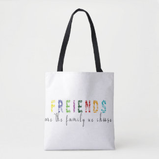 Tote Bag Les amis sont la famille que nous choisissons