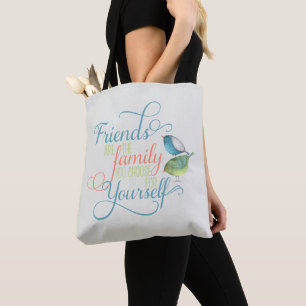 Tote Bag Les amis sont la famille Vous choisissez la typogr