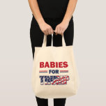 Tote Bag Les bébés pour Trump<br><div class="desc">Babies patriotiques mignonnes pour la conception de Trump</div>