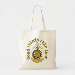 Tote Bag les bonnes choses prennent du temps citation inspi