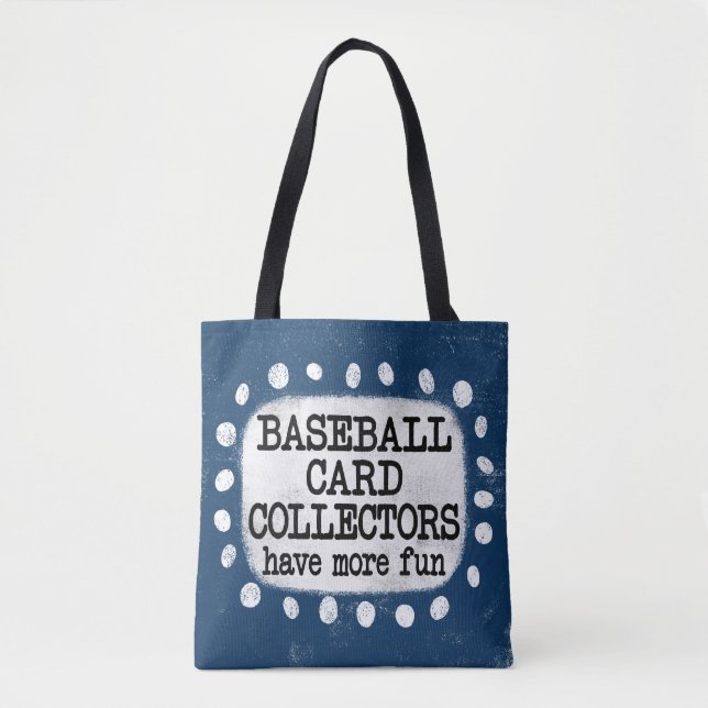 Tote Bag Les Collecteurs De Carte De Baseball Ont Plus De S (Devant)