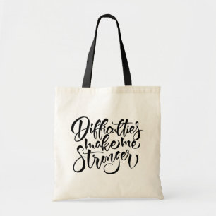 Tote Bag Les difficultés me rendent plus fort