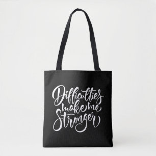 Tote Bag Les difficultés me rendent plus fort