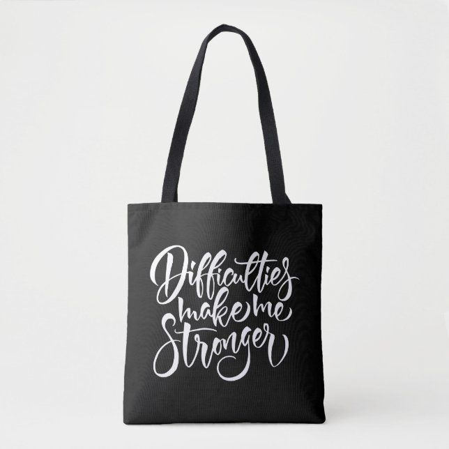 Tote Bag Les difficultés me rendent plus fort (Devant)