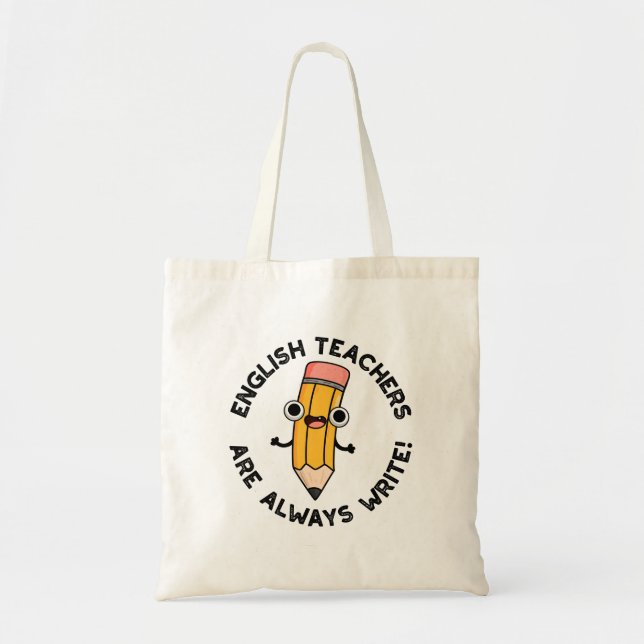 Tote Bag Les Enseignants Anglais Sont Toujours Écrire Un Je (Devant)