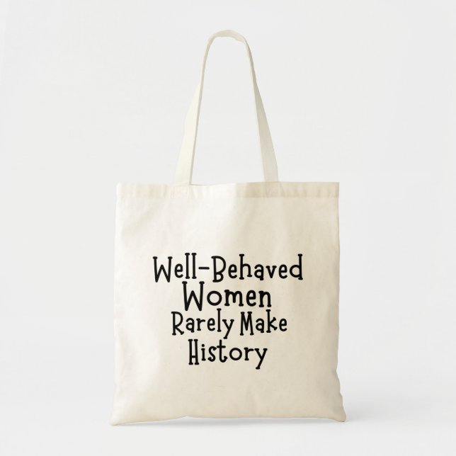 Tote Bag Les femmes bien conduites font rarement l'histoire (Devant)