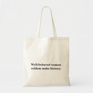 Tote Bag Les femmes bien conduites font rarement l'histoire