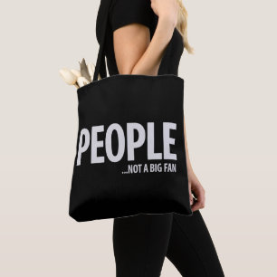 Tote Bag Les gens ne sont pas fans de moi sarcasme drôle