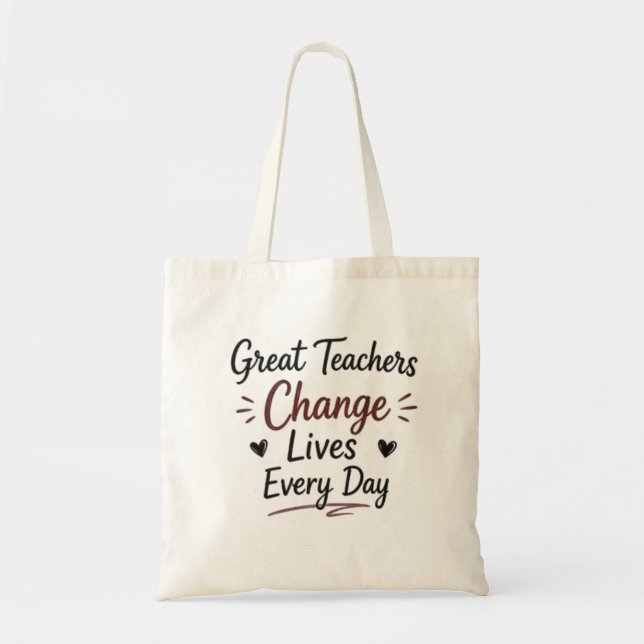 Tote Bag Les Grands Enseignants Changent des Vies Chaque Jo (Devant)