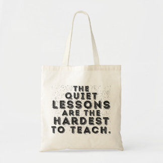 Tote Bag Les leçons silencieuses sont les plus difficiles à