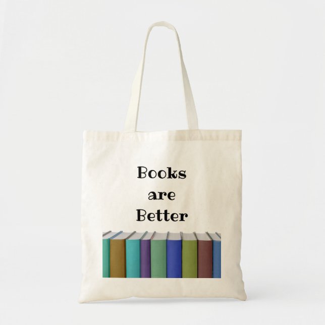 Tote Bag Les livres sont meilleurs (Devant)