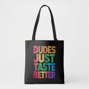 Tote Bag Les mecs ont juste meilleur goût, fiers gays en d