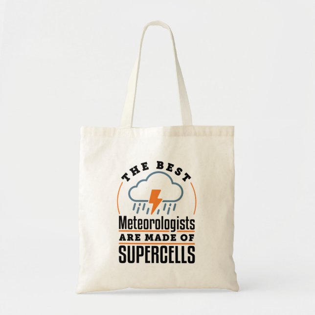 Tote Bag Les meilleurs météorologues sont faits de supercel (Devant)