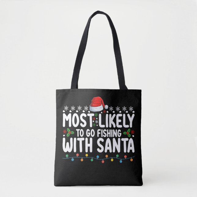 Tote Bag Les Plus Probables D'Aller Pêcher Avec Père Noël D (Devant)