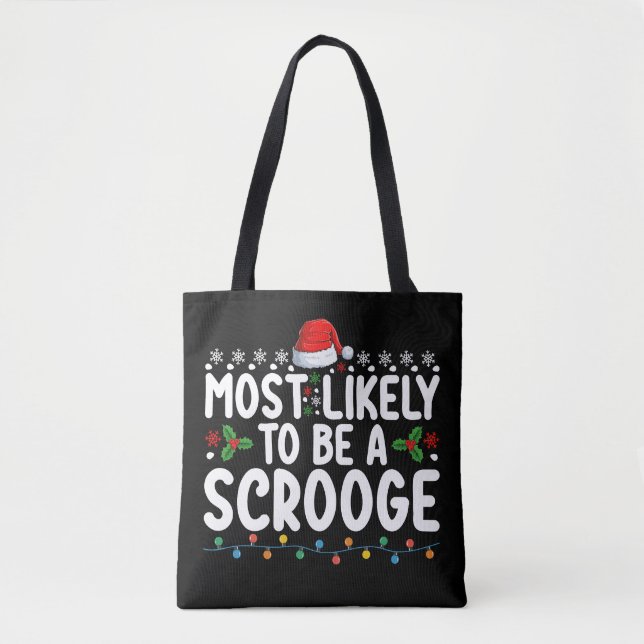 Tote Bag Les Plus Probables D'Être Un Scrooge Famille Drôle (Devant)