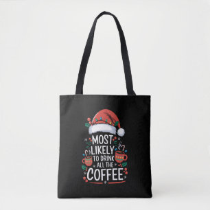 Tote Bag Les Plus Susceptibles De Boire Tous Les Fêtes De L