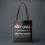 Tote Bag Les Plus Susceptibles De Toucher Snooze Le Matin D<br><div class="desc">Il Est Probable Que Snooze Frappe À Noël Matin Noël Noël</div>