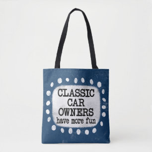 Tote Bag Les Propriétaires De Voitures Classiques Ont Plus