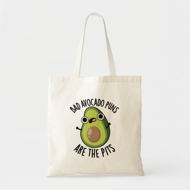 Tote Bag Les Puns Avocado Mauvais Sont Les Pits Drôle Fruit (Devant)