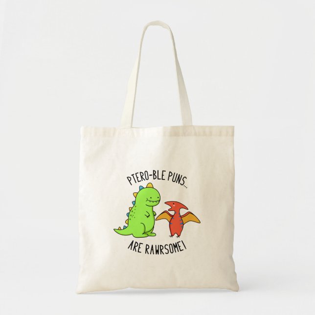 Tote Bag Les Puns Ptéro-Bles Sont Rawrsome Dinosaure Pun Di (Devant)