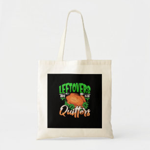 Tote Bag Les Restes Sont Pour Les Quitters - Thanksgiving C