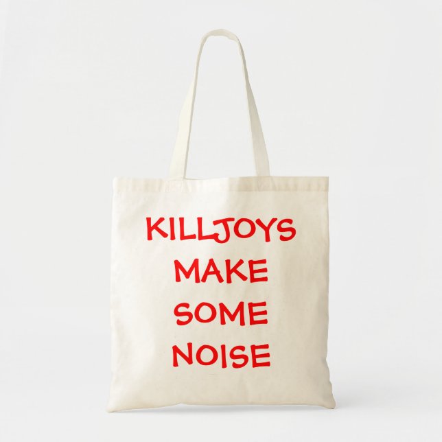 Tote Bag les troubles-fêtes font un certain bruit (Devant)