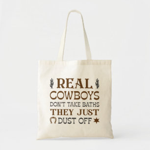 Tote Bag Les vrais cowboys ne prennent pas de bains, ils to