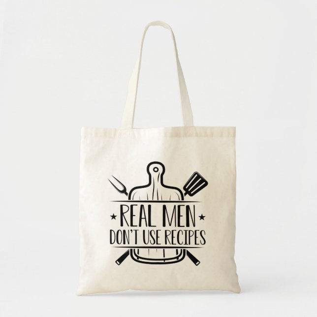 Tote Bag Les vrais hommes n’utilisent pas de recettes (Devant)