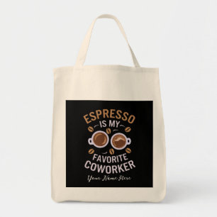 Tote Bag L'espresso est mon collègue préféré Drôle d'amour